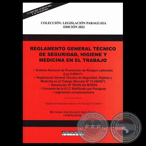 REGLAMENTO GENERAL TÉCNICO DE SEGURIDAD, HIGIENE Y MEDICINA EN EL TRABAJO - 2ª EDICIÓN AUMENTADA Y ACTUALIZADA - Año 2022